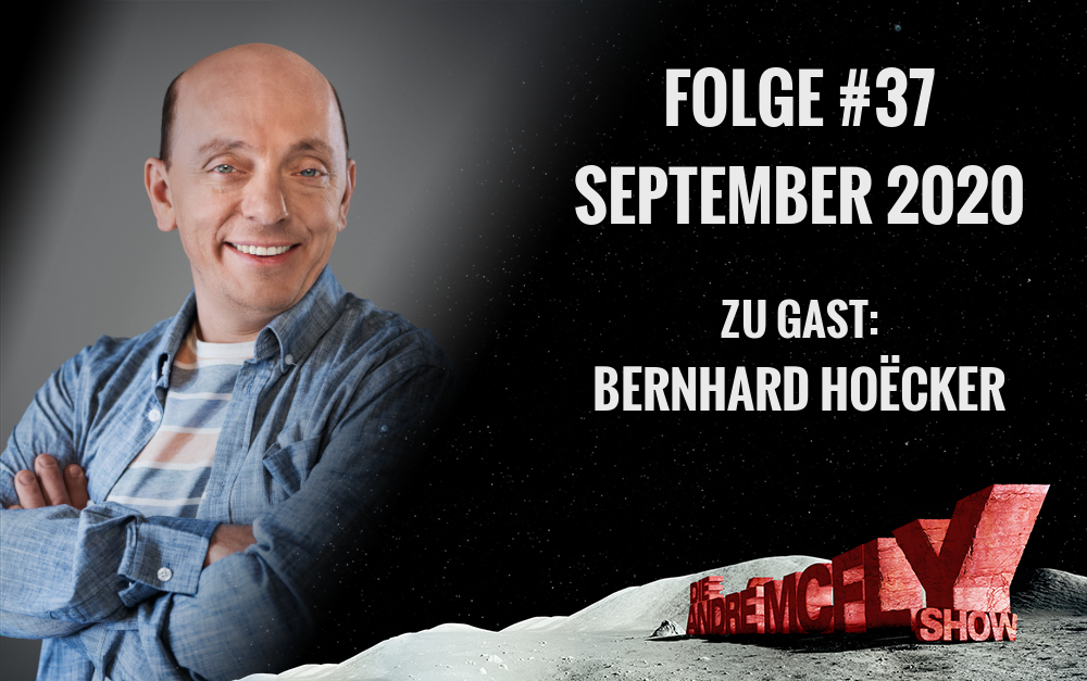 Die André McFly Show | Folge #37 | September 2020 | Gast: Bernhard Hoëcker