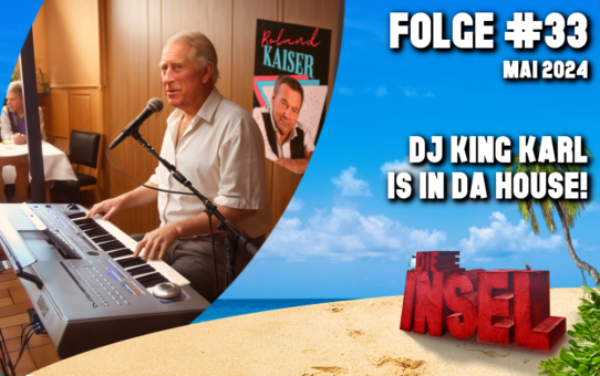 Folge #33 | DJ King Karl is in da House!