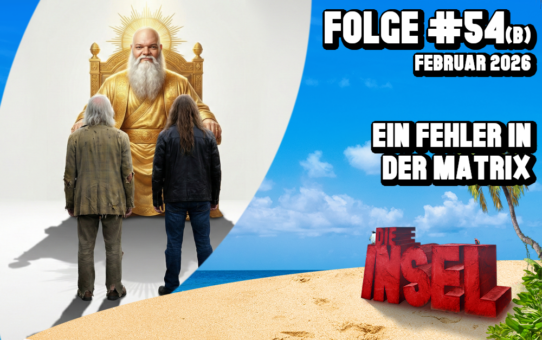 Folge #54(b) | Ein Fehler in der Matrix