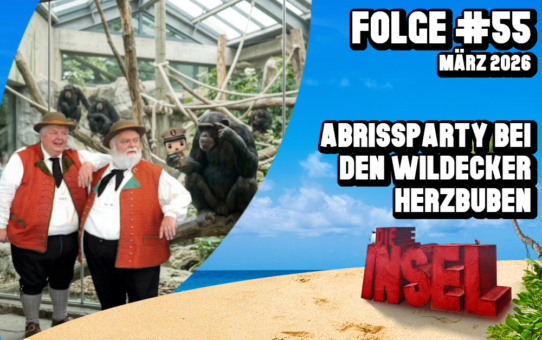 Folge #55 | Abrissparty bei den Wildecker Herzbuben